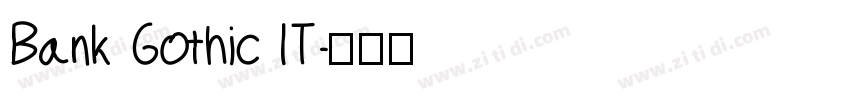 Bank Gothic IT字体转换